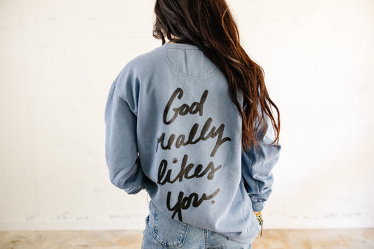 God Really Likes You Sweatshirt-Denim